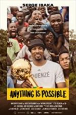 Watch Anything is Possible: A Serge Ibaka Story 1channel