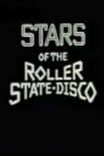 Watch Stars of the Roller State Disco 1channel