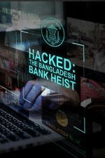 Hacked: The Bangladesh Bank Heist 1channel