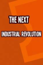 Watch The Next Industrial Revolution 1channel