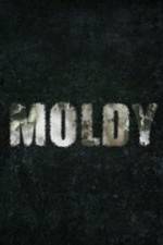 Watch Moldy 1channel