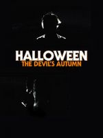 Watch Halloween: The Devil\'s Autumn 1channel