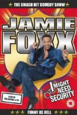 Watch Jamie Foxx I Might Need Security 1channel