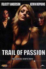 Watch Trail of Passion 1channel