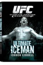 Watch UFC:Ultimate Chuck ice Man Liddell 1channel