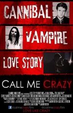 Watch Call Me Crazy 1channel