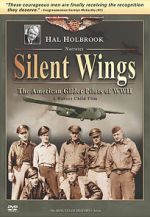 Watch Silent Wings: The American Glider Pilots of World War II 1channel