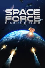 Watch Space Force: The Dawn of Galactic Warfare 1channel