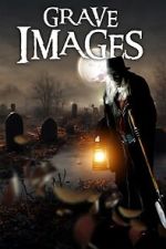 Watch Grave Images 1channel