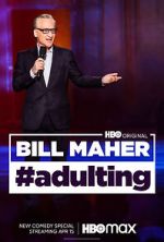 Watch Bill Maher: #Adulting (TV Special 2022) 1channel