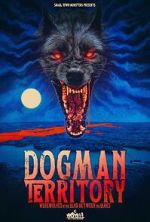 Watch Dogman Territory: Werewolves in the Land Between the Lakes 1channel