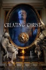 Watch Creating Christ 1channel