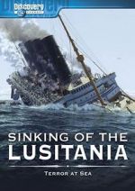 Watch Sinking of the Lusitania: Terror at Sea 1channel