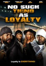 Watch No Such Thing as Loyalty 1channel