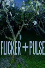 Watch Flicker + Pulse 1channel