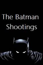 Watch The Batman Shootings 1channel