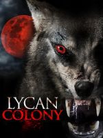 Watch Lycan Colony 1channel