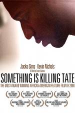 Watch Something Is Killing Tate 1channel