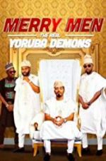 Watch Merry Men: The Real Yoruba Demons 1channel