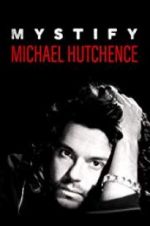 Watch Mystify: Michael Hutchence 1channel