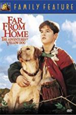 Watch Far from Home: The Adventures of Yellow Dog 1channel