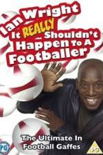 Watch Ian Wright - It Really Shouldn't Happen to a Footballer 1channel