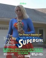 Watch Twilight Zone: The Deadly Admirer of Supergirl (Short 2015) 1channel