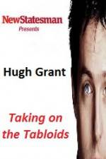 Watch Hugh Grant - Taking on the Tabloids 1channel