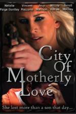 Watch City of Motherly Love 1channel