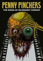 Watch Penny Pinchers: The Kings of No-Budget Horror 1channel