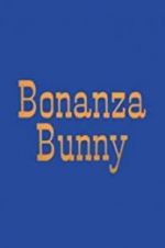 Watch Bonanza Bunny 1channel