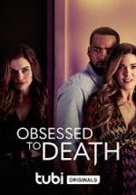 Watch Obsessed to Death 1channel