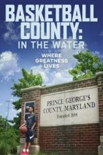 Watch Basketball County: In The Water 1channel