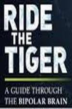 Watch Ride the Tiger: A Guide Through the Bipolar Brain 1channel
