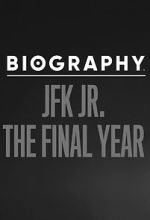 Watch Biography: JFK Jr. The Final Years 1channel