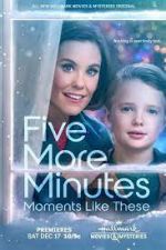 Watch Five More Minutes: Moments Like These 1channel