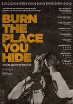 Watch Burn the Place you Hide 1channel
