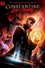 Watch Constantine: City of Demons - The Movie 1channel