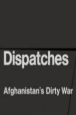 Watch Dispatches - Afghanistan's Dirty War 1channel