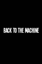 Watch Back to the Machine 1channel