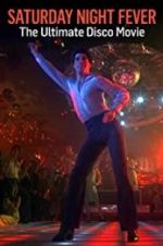 Watch Saturday Night Fever: The Ultimate Disco Movie 1channel