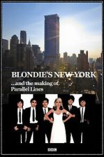 Watch Blondie\'s New York and the Making of Parallel Lines 1channel
