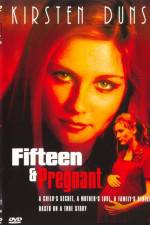Watch Fifteen and Pregnant 1channel