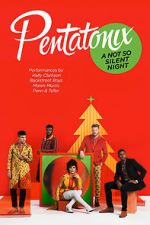 Watch Pentatonix: A Not So Silent Night 1channel