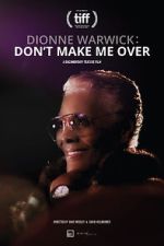 Watch Dionne Warwick: Don\'t Make Me Over 1channel