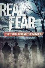 Watch Real Fear: The Truth Behind the Movies 1channel