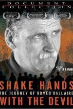 Watch Shake Hands with the Devil The Journey of Romeo Dallaire 1channel