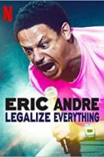 Watch Eric Andre: Legalize Everything 1channel