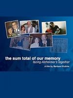 Watch The Sum Total of Our Memory: Facing Alzheimer\'s Together 1channel