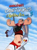 Watch Greatest Cartoons of the Golden Era Vol. 3 1channel